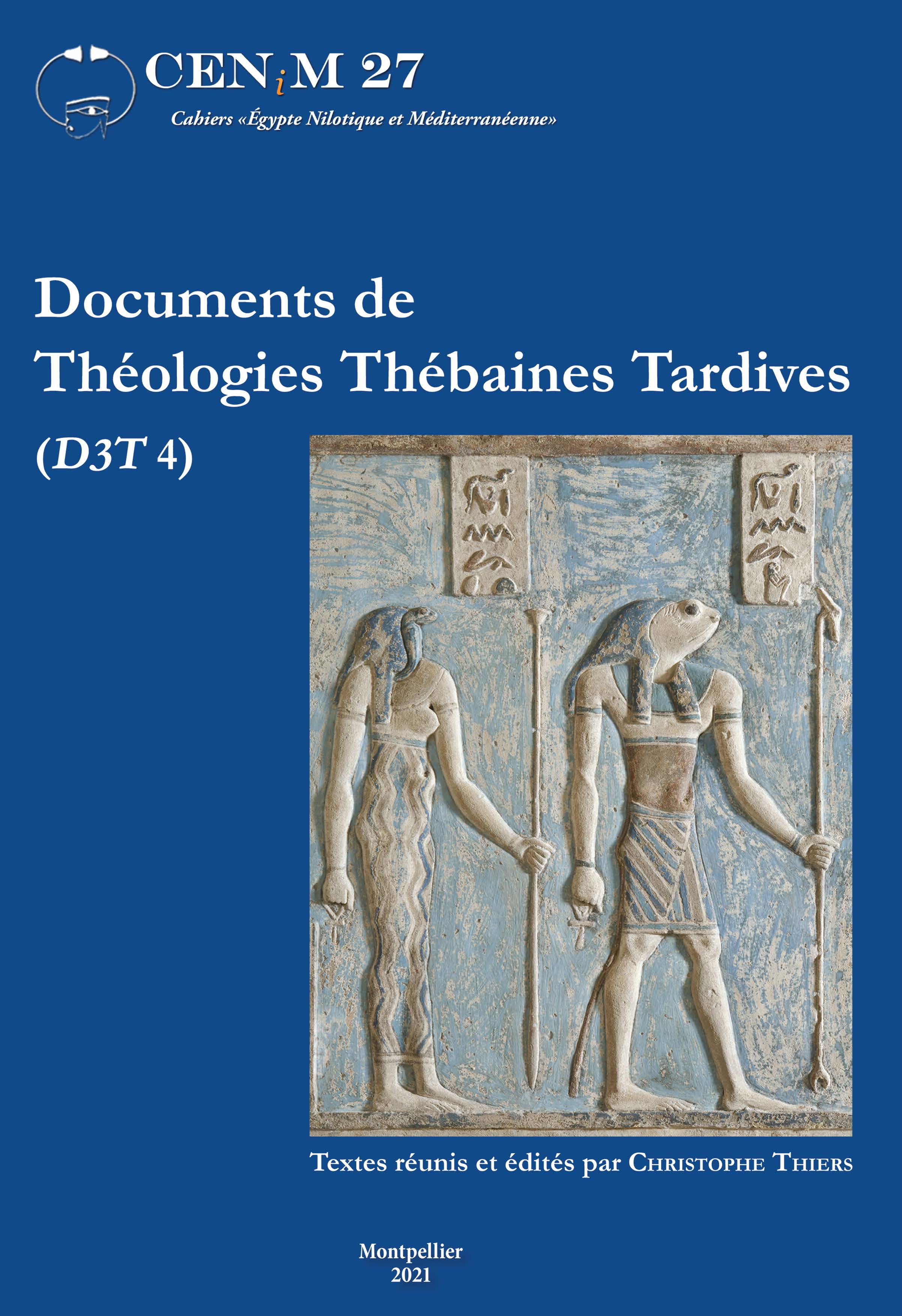  Textes réunis et édités par Christophe Thiers,  Documents de Théologies Thébaines Tardives (D3T 4) 