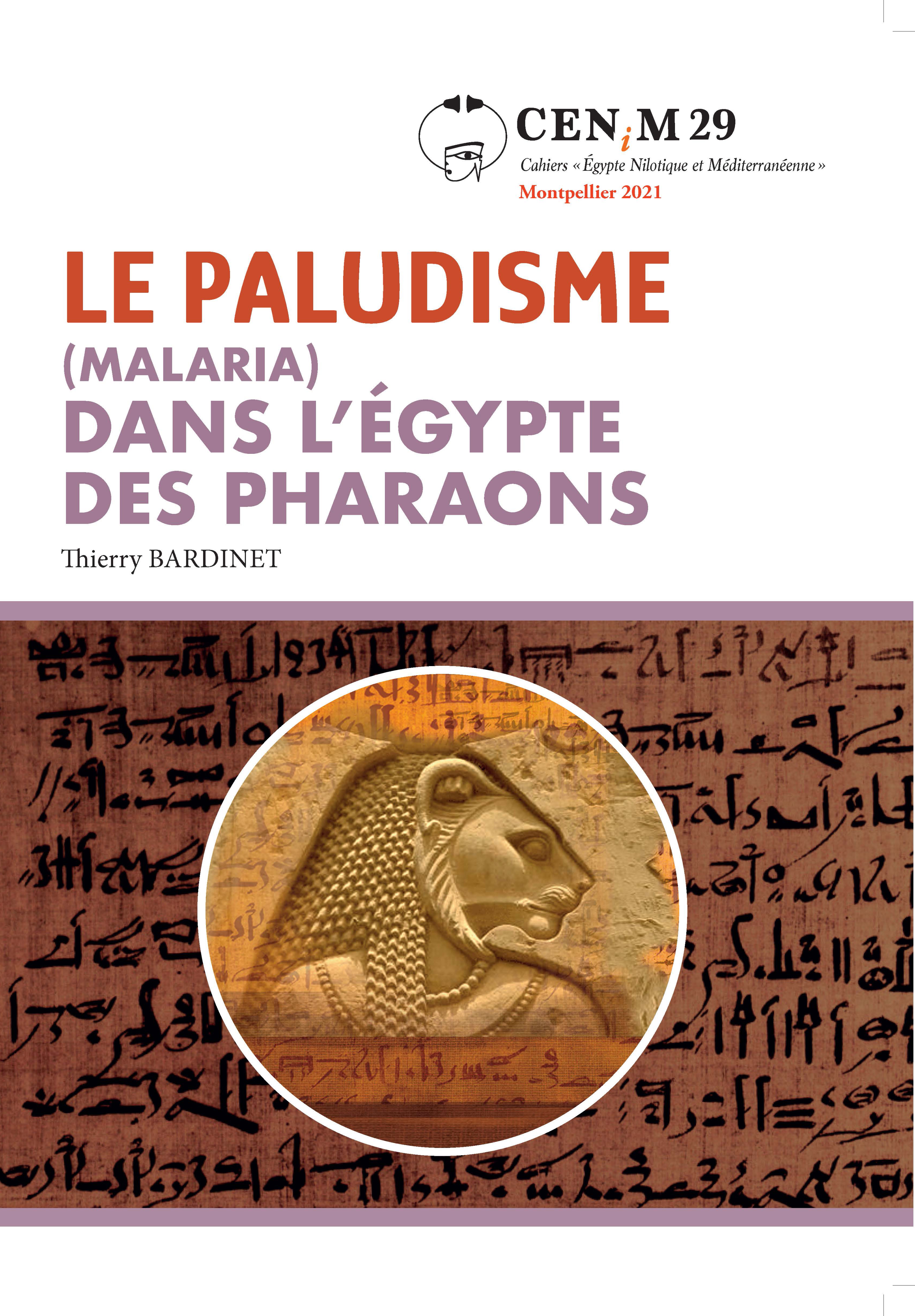 Le paludisme (malaria) dans l’Égypte des pharaons. Étude d’un contexte médical et historique