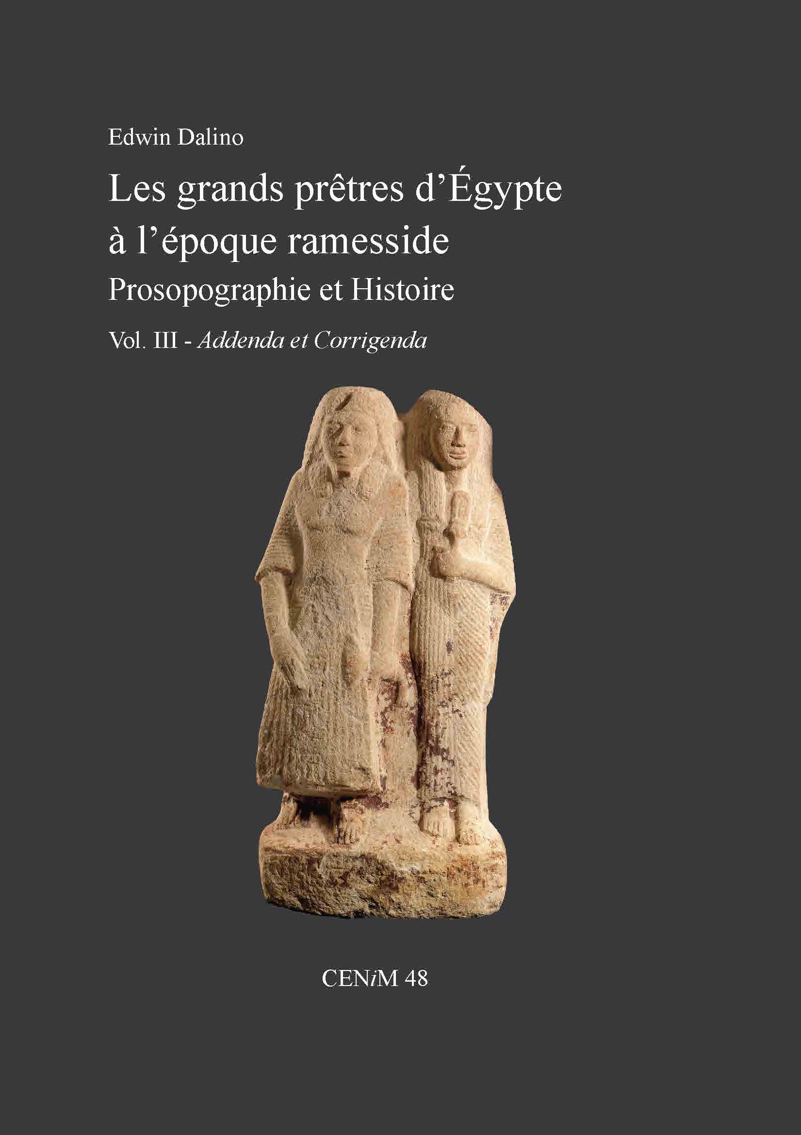 Les grands prêtres d’Égypte à l’époque ramesside. Prosopographie et Histoire Vol. III - <i>Addenda</i> et <i>Corrigenda</i>