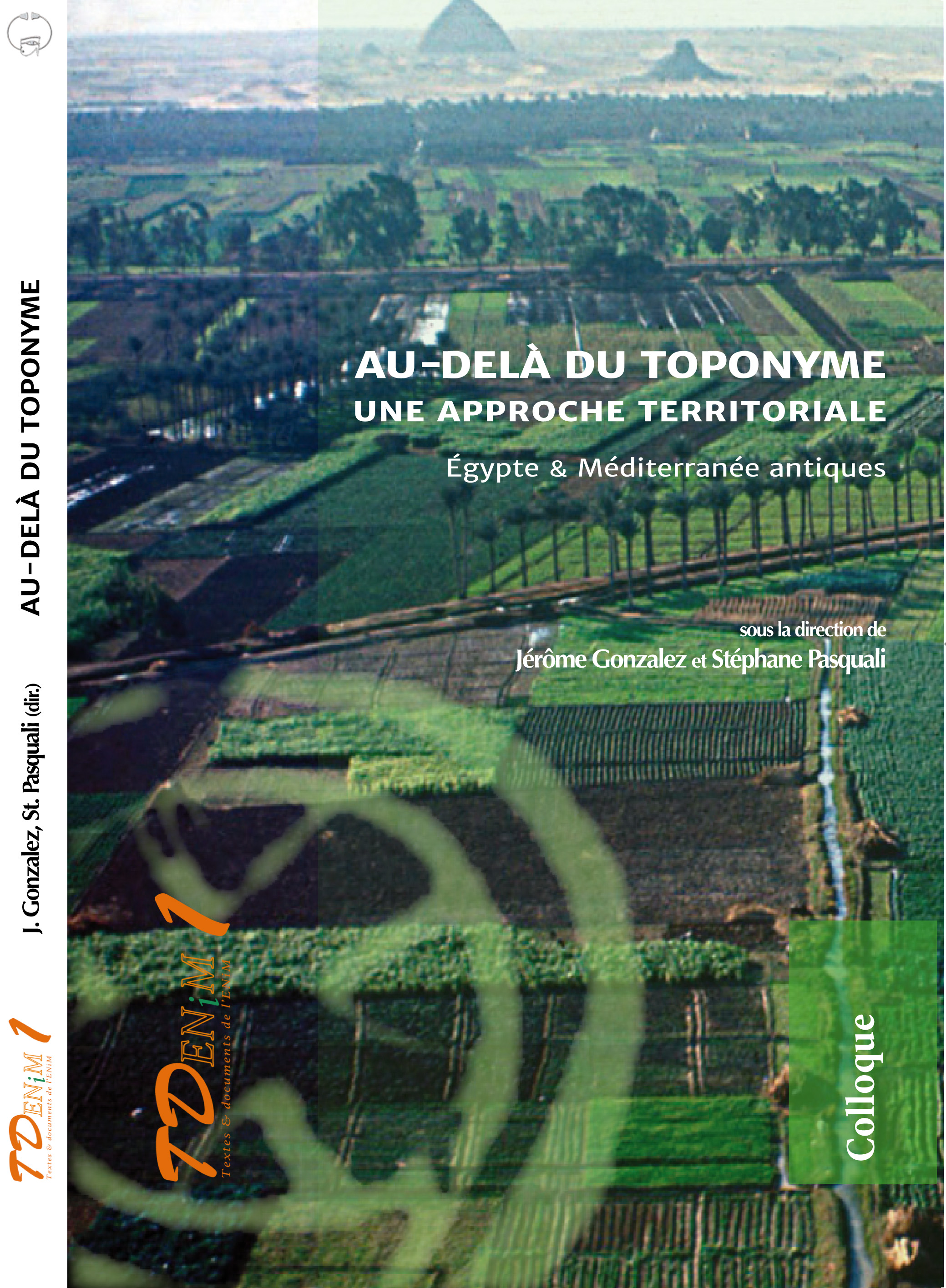  sous la direction de Jérôme Gonzalez et Stéphane Pasquali,  Au-delà du toponyme. Une approche territoriale. Égypte & Méditerranée antiques 